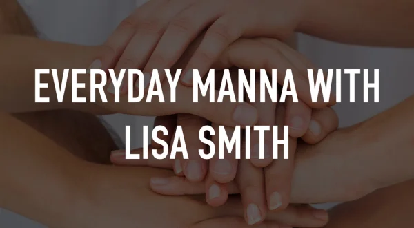 Everyday Manna With Lisa Smith