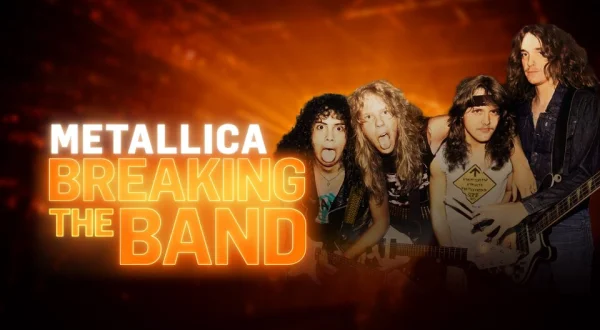Metallica: Breaking the Band