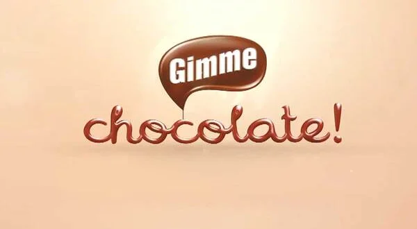 Gimme Chocolate
