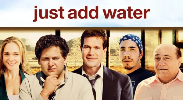 Just Add Water
