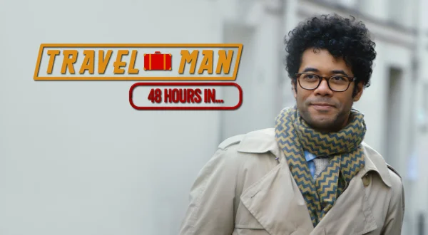 Travel Man: 48 hours in...