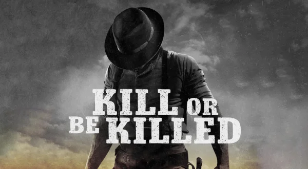 Kill or Be Killed