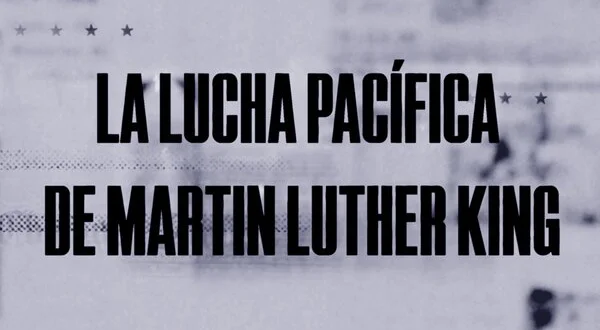 La lucha pacífica de Martin Luther King
