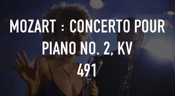 Mozart : concerto pour piano No. 2, KV 491