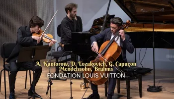 Alexandre Kantorow, Daniel Lozakovich, Gautier Capuçon : Mendelssohn, Brahms