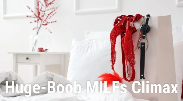 Huge-Boob MILFs Climax