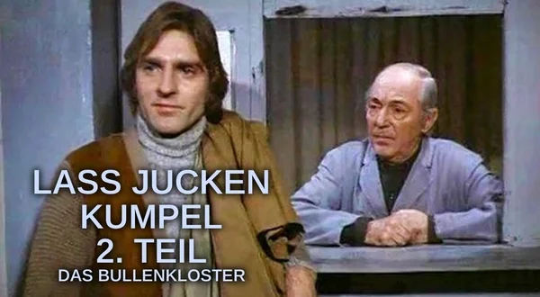 Laß jucken Kumpel 2. Teil: Das Bullenkloster