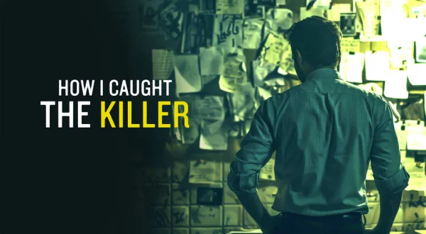 How I Caught the Killer