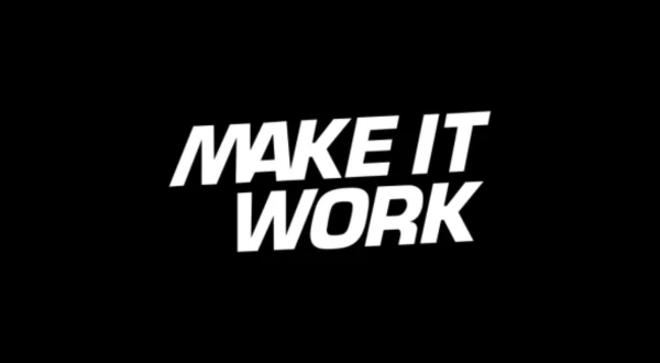 Make it Work