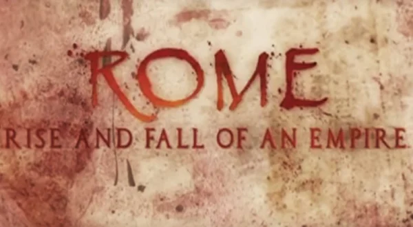 Rome: Rise and Fall of an Empire