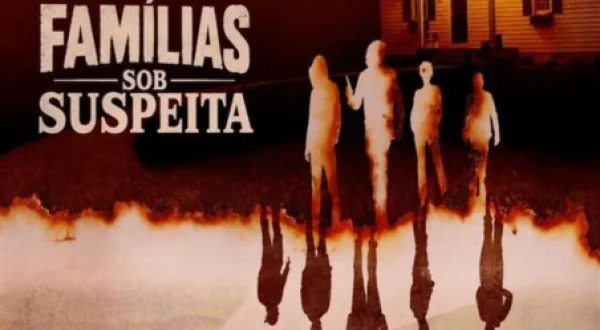 Famílias Sob Suspeita