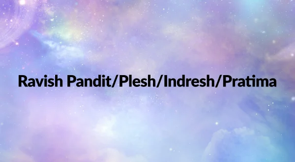 रविश पंडित/प्लेश/इन्द्रेश/प्रतिमा