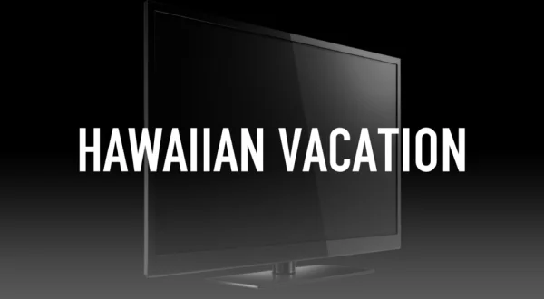 Hawaiian Vacation