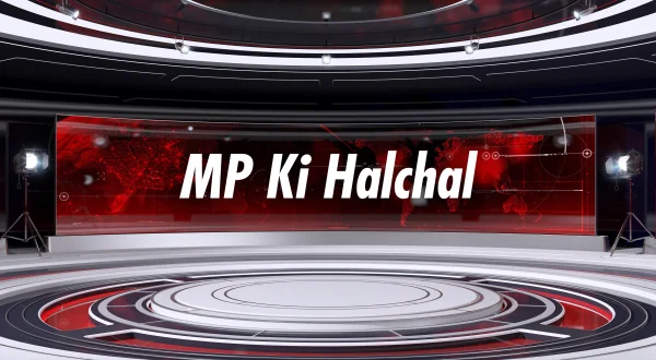 MP Ki Halchal