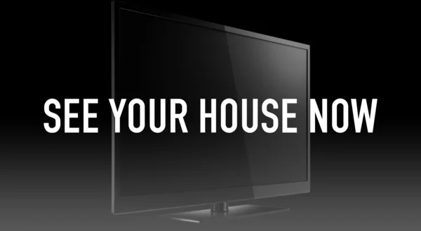 See Your House Now