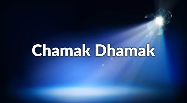 Chamak Dhamak