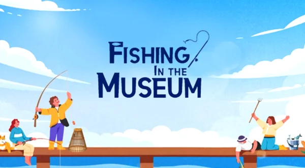 Fishing In the Museum