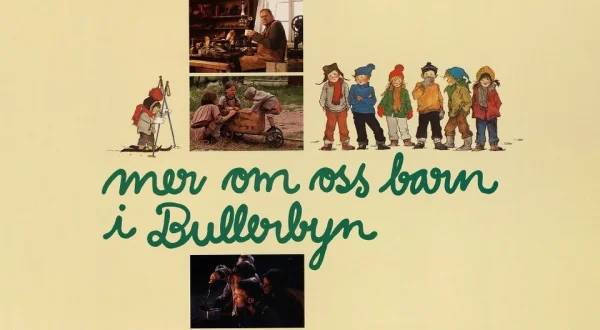 Mer om oss barn i Bullerbyn